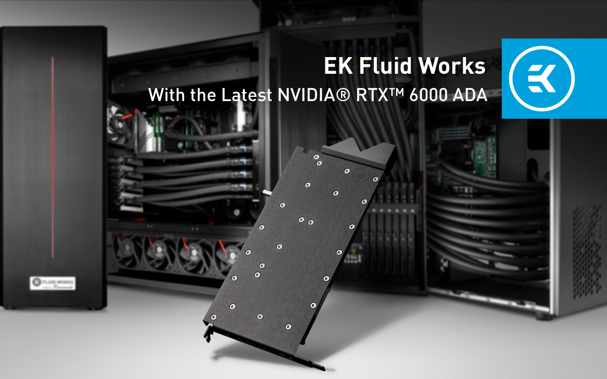 EK Fluid Works Expands Its Portfolio With NVIDIA RTX 6000 ADA GPUs
