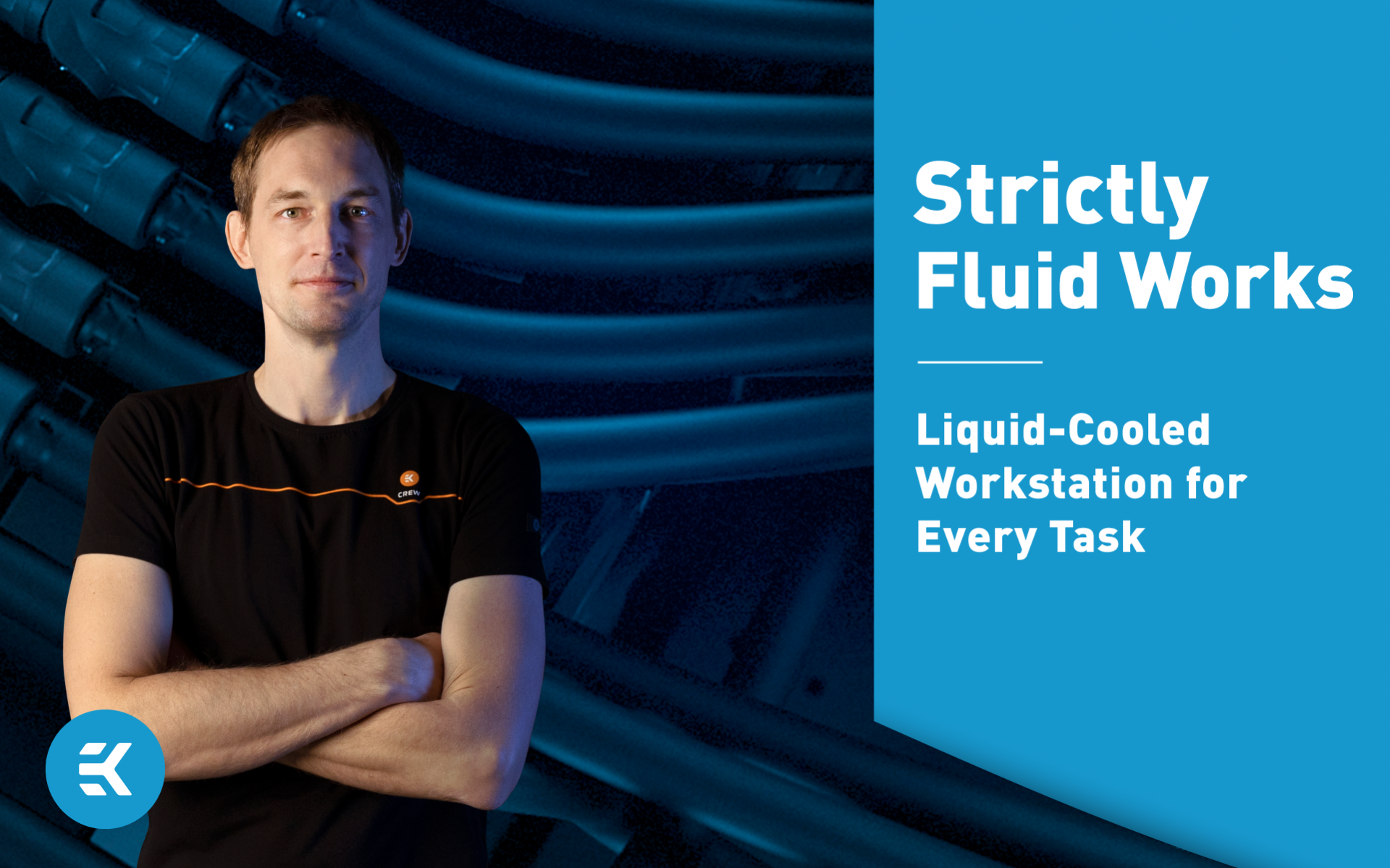 EK Fluid Works – Liquid-Cooled Workstation for Every Task
